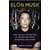 Elon Musk How the Billionaire CEO of Spacex and Tesla is Shaping Our Future Paperback