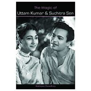 The Magic Of Uttam Kumar And Suchitra Sen Online Shopping India Shop Online For Books At Shopclues Com Out of the 60 films in which suchitra sen starred, 30 had uttam kumar as the hero/protagonist. the magic of uttam kumar and suchitra sen
