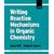 Writing Reaction Mechanisms In Organic Chemistry, Second Edition (Advanced Organic Chemistry)