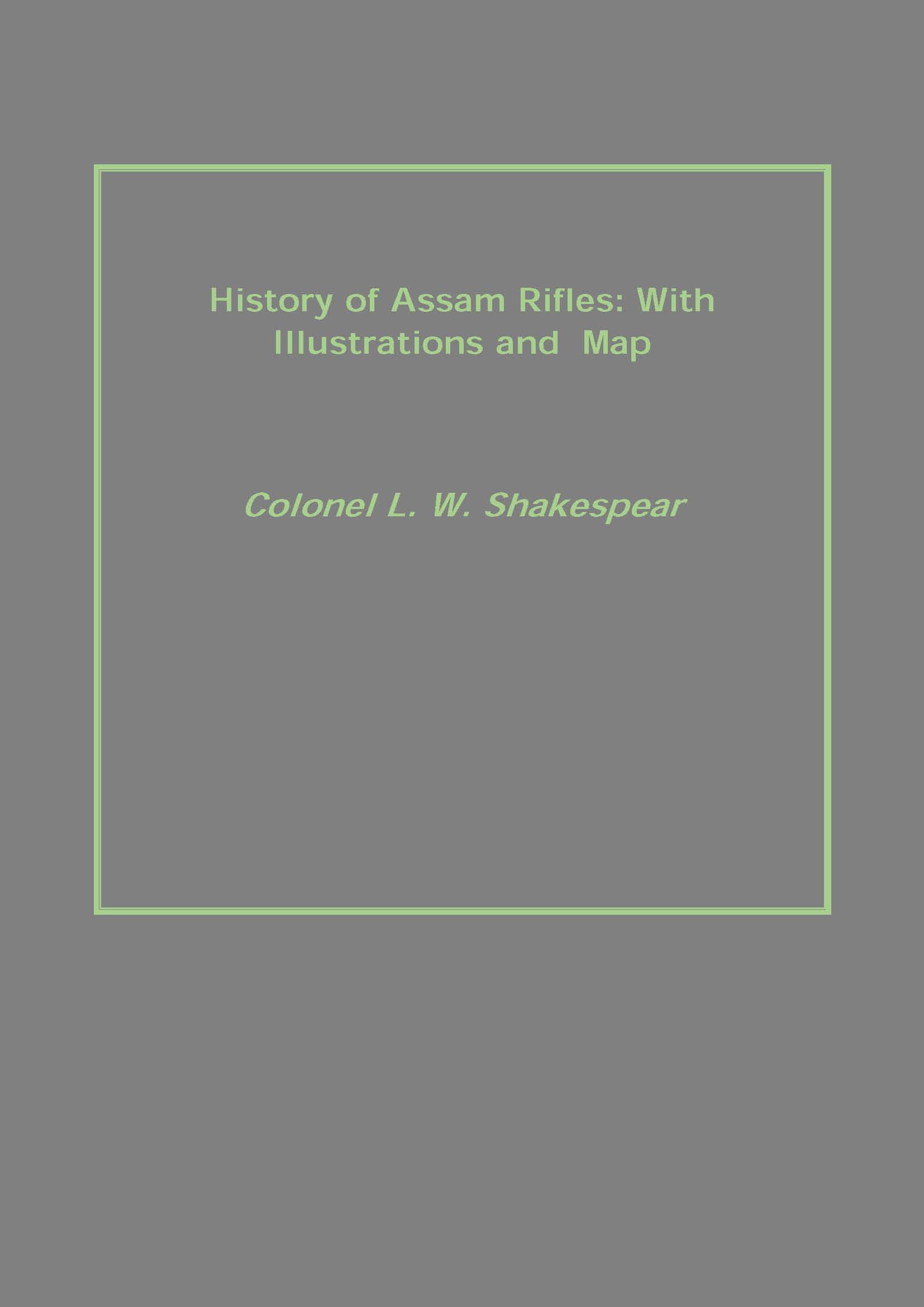Buy History of Assam Rifles With Illustrations and Map Online ₹810