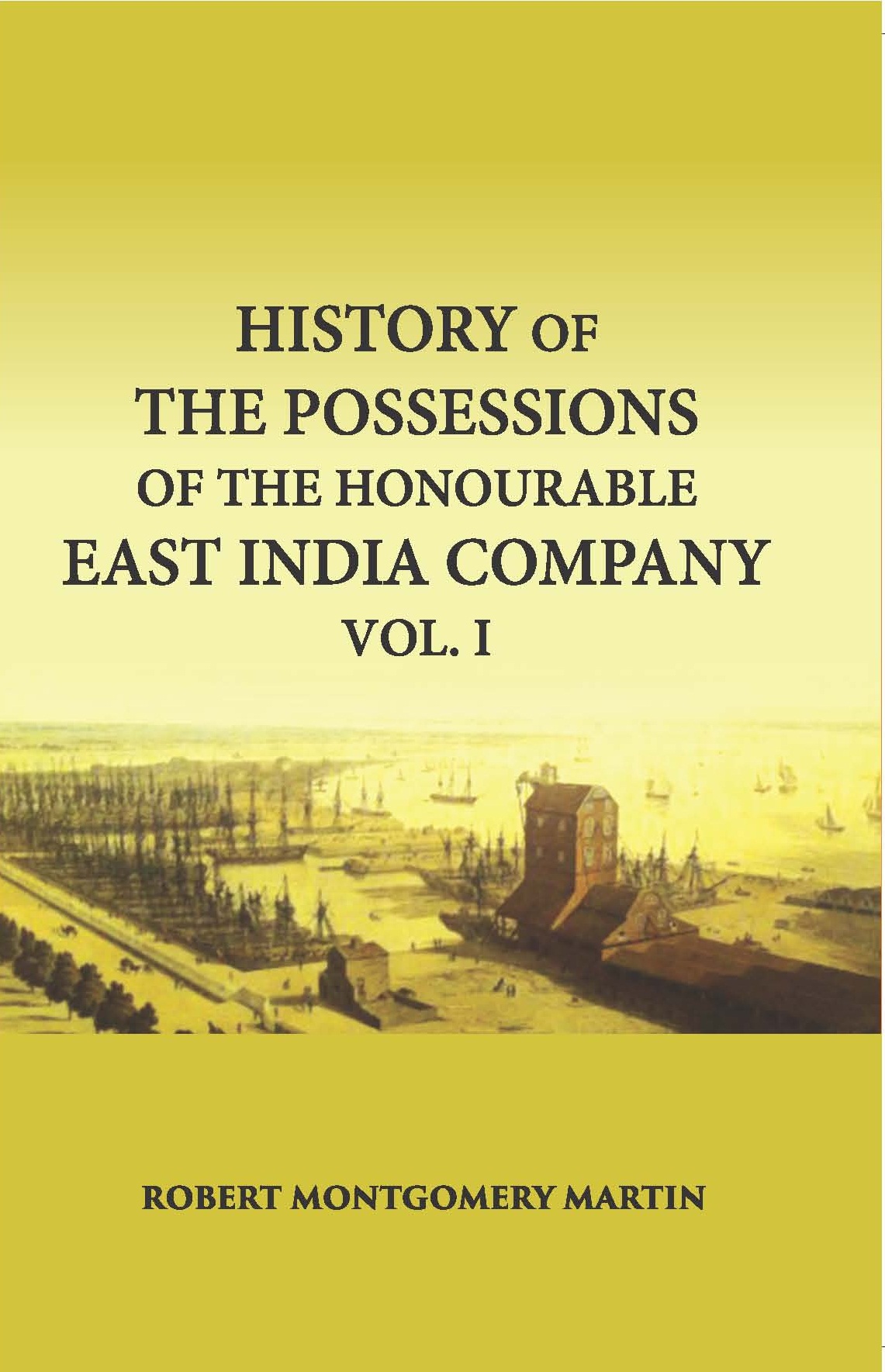 Buy History Of The Possessions Of The Honorable East India Company (vol ...