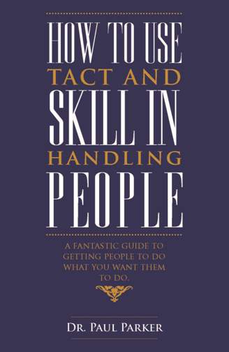 Buy How To Use Tact And Skill In Handling People Online @ ₹234 from ...