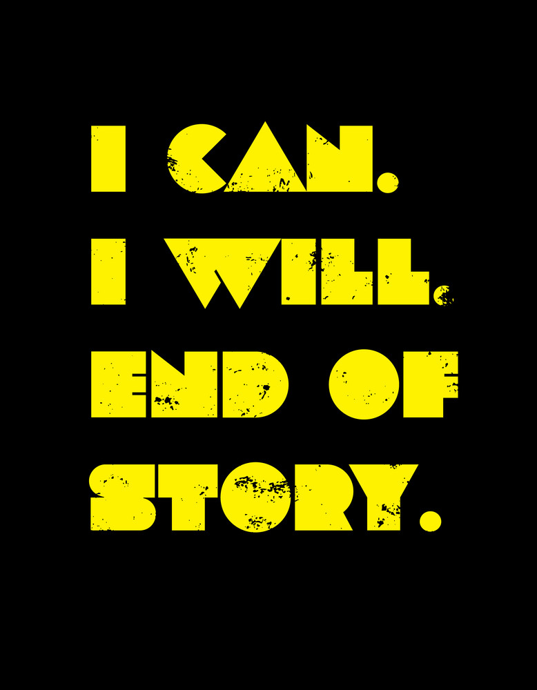 Buy i can i will end of storyAll Time Posterssticker paperPrint — free download