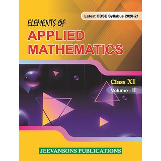 Elements of Applied Mathematics For Class XI (Vol-II)