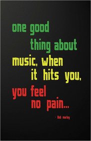 Bob Marley One Good Thing About Music Motivational Quotes Poster for room and office