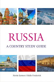 Russia A Country Study Guide