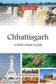Chhattisgarh A State Study Guide