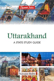 Uttarakhand A State Study Guide