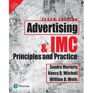 Advertising  IMC PRINCIPLES AND PRACTICE BY SANDRA MORIARTY  NANCY D MITCHELL