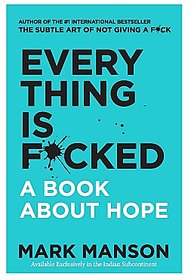 Everything Is Fucked A Book About Hope English Paperback By Mark Manson