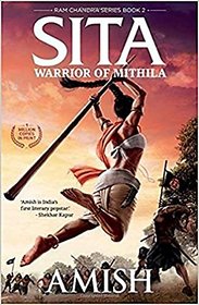 Sita Warrior of Mithila (Ram Chandra Series Book 2) Paperback  29 May 2017