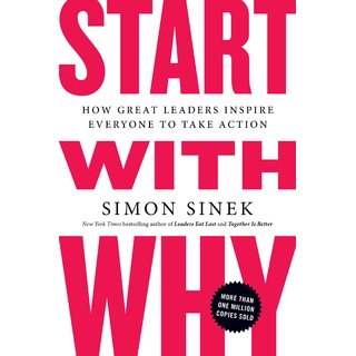 Start With Why How Great Leaders Inspire Everyone by Simon Sinek (EnglishPaperback) Start With Why How Great Leaders Inspire Everyone by Simon Sinek (EnglishPaperback)