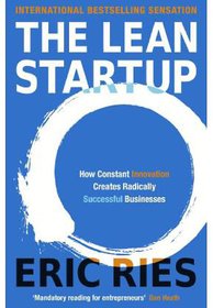 The Lean Startup How Constant Innovation Creates Radically Successful Businesses by Eric Ries (Paperback, English)
