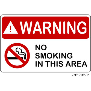 JEEPL- WARNING NO SMOKING IN THIS AREA -WARNING SIGN BOARD  ACP VINYL  11X7 INCHES