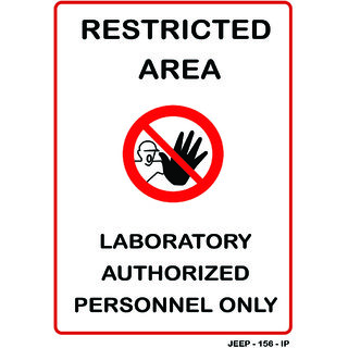 JEEPL-RESTRICTED AREA LABORATORY AUTHORISED PERSONNEL ONLY SIGN BOARD  ACP WITH VINYL  5X7 INCHES