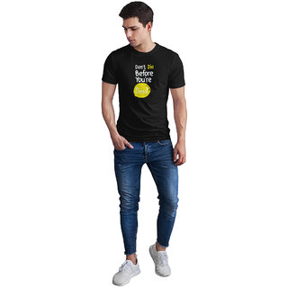 Men Regular Fit Cotton don't die before you're dead Printed Round Neck Half Sleeves Casual T-Shirt