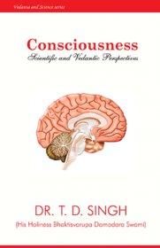 Consciousness - Scientific and Vedantic Perspectives