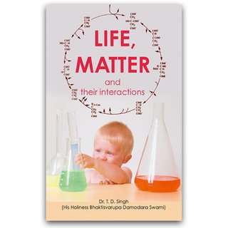 Life, Matter and their Interactions