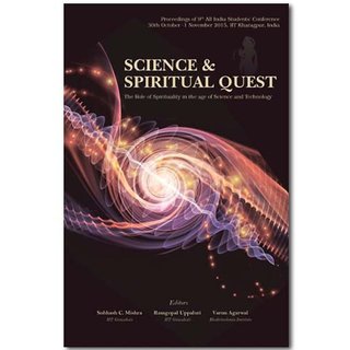                       Science And Spiritual Quest-Proceedings Of The 9th All India Students Conference                                              