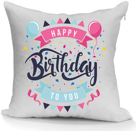 Crazy Products Polyester Cushion Cover With filler, 12x12 inch, Gift for Happy Birthday Printed Cushion (White)