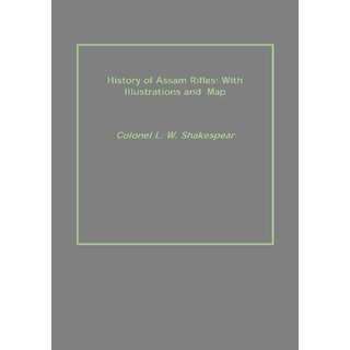 Buy History of Assam Rifles: With Illustrations and Map Online @ ₹810 ...