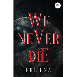                       We Never Die                                              