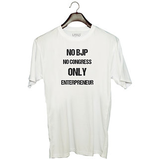 UDNAG Unisex Round Neck Graphic 'Entrepreneur | No BJP No Congress only entrepreneur' Polyester T-Shirt White