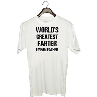                       UDNAG Unisex Round Neck Graphic 'Father | Worlds greatest farter i mean father' Polyester T-Shirt White                                              