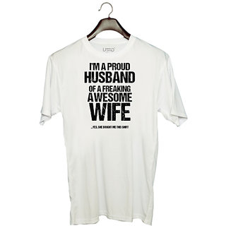                       UDNAG Unisex Round Neck Graphic 'Wife and Husband | Im Proud husband of Freaking awesome wife' Polyester T-Shirt White                                              