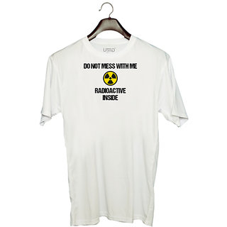                       UDNAG Unisex Round Neck Graphic 'Radioactive | Do not mess with radioactive element' Polyester T-Shirt White                                              