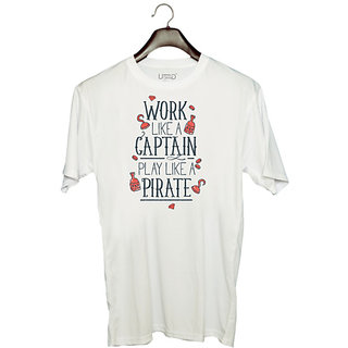                       UDNAG Unisex Round Neck Graphic 'Work like a captain play like a pirate' Polyester T-Shirt White                                              