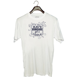                       UDNAG Unisex Round Neck Graphic 'If you have any issue, get a tissue' Polyester T-Shirt White                                              