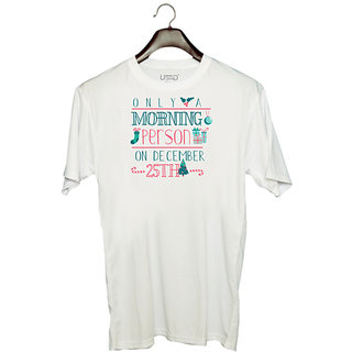                       UDNAG Unisex Round Neck Graphic 'Christmas | Only a morning person on December 25th' Polyester T-Shirt White                                              
