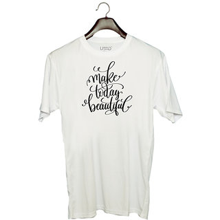                       UDNAG Unisex Round Neck Graphic 'Phrases | Make today Beautiful' Polyester T-Shirt White                                              