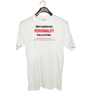                       UDNAG Unisex Round Neck Graphic 'Personality | Dont confuse my personality with my attitude' Polyester T-Shirt White                                              