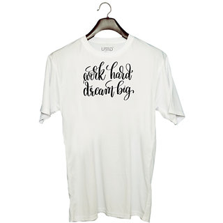                       UDNAG Unisex Round Neck Graphic 'Work hard dream big' Polyester T-Shirt White                                              