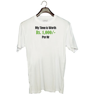                      UDNAG Unisex Round Neck Graphic 'My time is worth Rs.1000 per hr.' Polyester T-Shirt White                                              