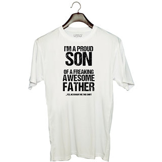                      UDNAG Unisex Round Neck Graphic 'Son Father | I am aproud son of a freaking awesome father' Polyester T-Shirt White                                              