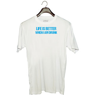                       UDNAG Unisex Round Neck Graphic 'Life is better when i am drunk' Polyester T-Shirt White                                              