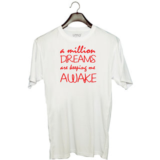                       UDNAG Unisex Round Neck Graphic 'Dreams | a million dreams are keeping me awake' Polyester T-Shirt White                                              