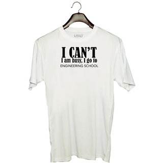                       UDNAG Unisex Round Neck Graphic 'Engineer | I cant i am busy, i go to engineering school' Polyester T-Shirt White                                              