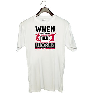                       UDNAG Unisex Round Neck Graphic 'Badminton | When i am playing Badminton' Polyester T-Shirt White                                              