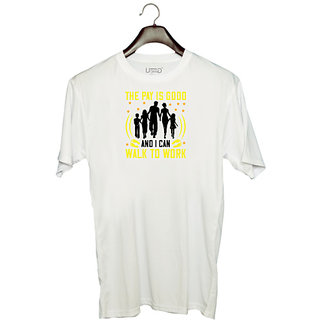                       UDNAG Unisex Round Neck Graphic 'Walking | The Pay is good and i can walk to work' Polyester T-Shirt White                                              