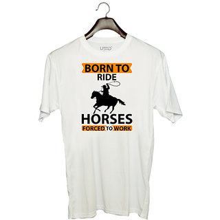                       UDNAG Unisex Round Neck Graphic 'Horse | born to ride horses forced to work' Polyester T-Shirt White                                              