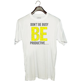                       UDNAG Unisex Round Neck Graphic 'Dont be busy be productive' Polyester T-Shirt White                                              