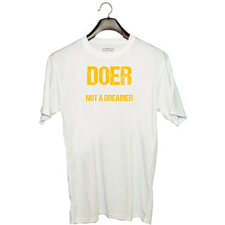                       UDNAG Unisex Round Neck Graphic 'Doer not a dreamer' Polyester T-Shirt White                                              