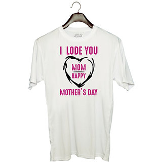                       UDNAG Unisex Round Neck Graphic 'Mother | I LODE YOU MOM HAPPY MOTHER'S DAY' Polyester T-Shirt White                                              