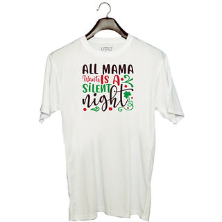                       UDNAG Unisex Round Neck Graphic 'Mom | all mama went is a silent night' Polyester T-Shirt White                                              