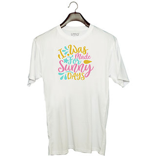                       UDNAG Unisex Round Neck Graphic 'Sunny | I was made for sunny days' Polyester T-Shirt White                                              