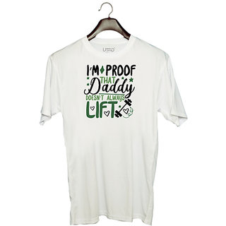                       UDNAG Unisex Round Neck Graphic 'Dad Father | I'm proof that daddy doesn't always lift' Polyester T-Shirt White                                              